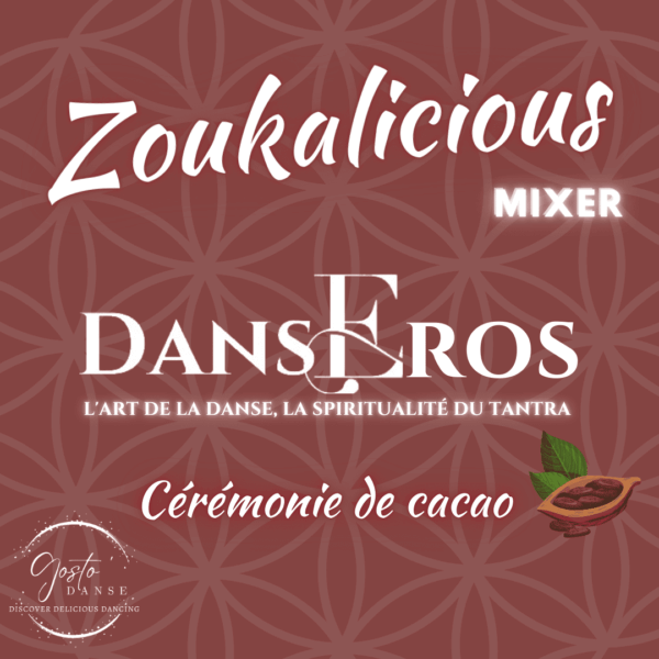 Zoukalicious - DansEros - Cérémonie du cacao