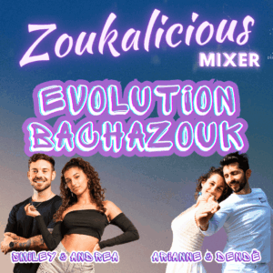 Zoukalicious Mixer - Evolution BachaZouk 2025